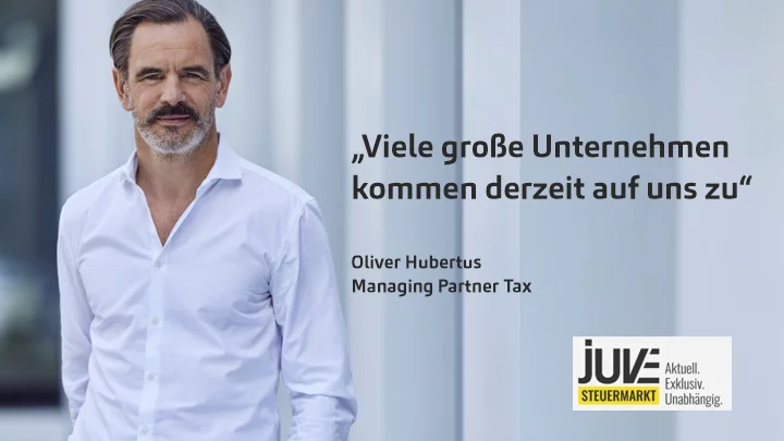 Oliver Hubertus, Managing Partner Tax